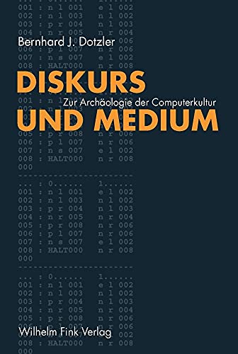 Stock image for Diskurs und Medium. Zur Archologie der Computerkultur for sale by Buchmarie