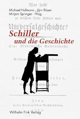 9783770542802: Schiller und die Geschichte