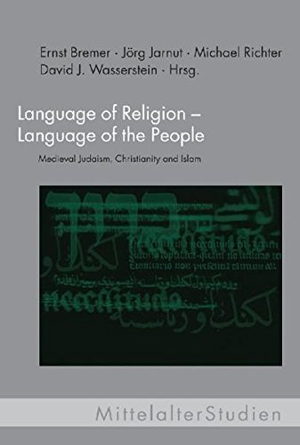 Imagen de archivo de Language of Religion - Language of the People: Medieval Judaism, Christianity and Islam a la venta por medimops