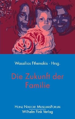 Beispielbild fr Die Zukunft der Familie zum Verkauf von medimops