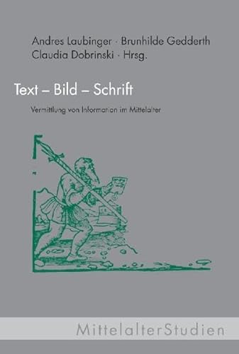 9783770544097: Text-Bild-Schrift: Vermittlung von Information im Mittelalter