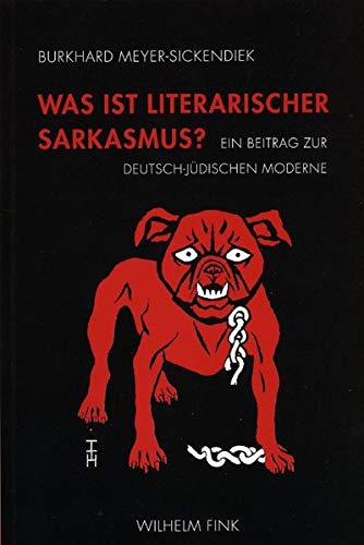 Stock image for Was ist literarischer Sarkasmus?: Ein Beitrag zur deutsch-jdischen Moderne for sale by Antiquarius / Antiquariat Hackelbusch