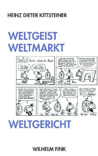 9783770544196: Weltgeist, Weltmarkt, Weltgericht