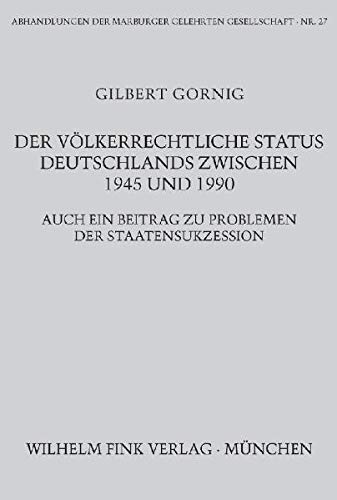 9783770544615: Der vlkerrechtliche Status Deutschlands zwischen 1945 und 1990: Auch ein Beitrag zu Problemen der Staatensukzession
