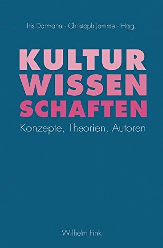 Kulturwissenschaften: Konzepte, Theorien, Autoren Därmann, Iris and Jamme, Christoph - Unknown Author