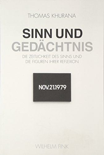 9783770545193: Sinn und Gedchtnis: Die Zeitlichkeit des Sinns und die Figuren ihrer Reflexion