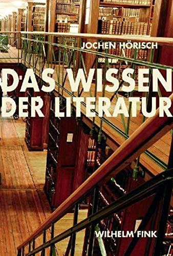 9783770545209: Hrisch, J: Wissen der Literatur