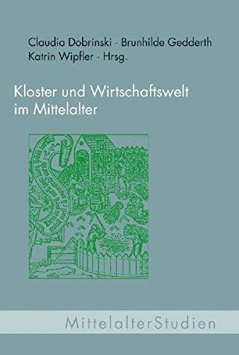 9783770545278: Kloster und Wirtschaftswelt im Mittelalter