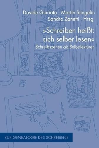 Stock image for Schreiben Heit: Sich Selber Lesen": Schreibszenen Als Selbstlektren for sale by Revaluation Books