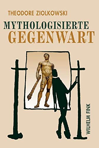 9783770546701: Mythologisierte Gegenwart: Deutsches Erleben seit 1933 in antikem Gewand