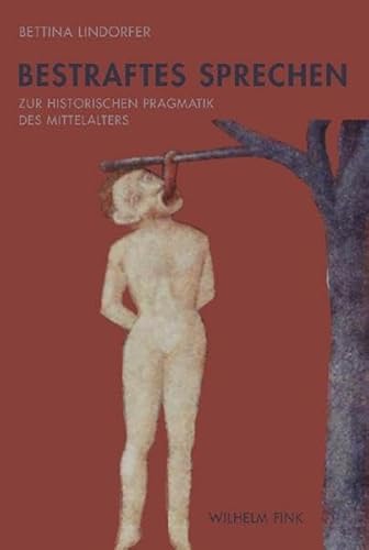 9783770547005: Bestraftes Sprechen: Zur historischen Pragmatik des Mittelalters