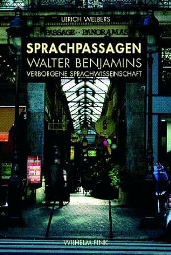 9783770547449: Sprachpassagen: Walter Benjamins verborgene Sprachwissenschaft