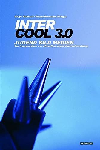 Stock image for Inter-Cool 3.0. Jugend Bild Medien, Ein Kompendium zur aktuellen Jugendkulturforschung for sale by medimops