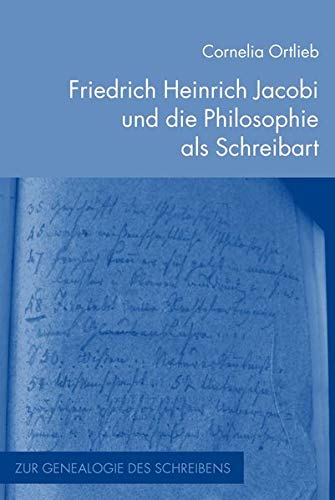 Beispielbild fr Friedrich Heinrich Jacobi und die Philosophie als Schreibart. zum Verkauf von SKULIMA Wiss. Versandbuchhandlung