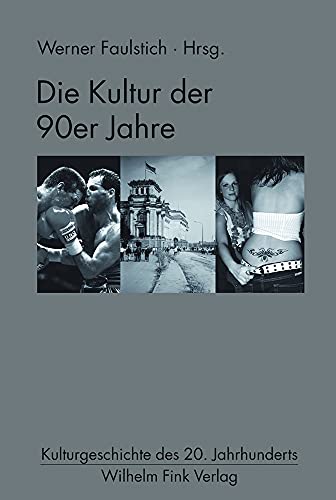 9783770549832: Die Kultur der 90er Jahre (Kulturgeschichte des 20. Jahrhunderts)