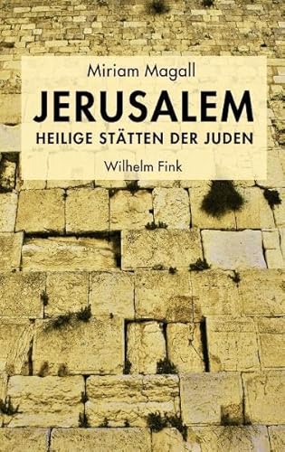 Stock image for Jerusalem - Heilige Sttten der Juden for sale by Bernhard Kiewel Rare Books