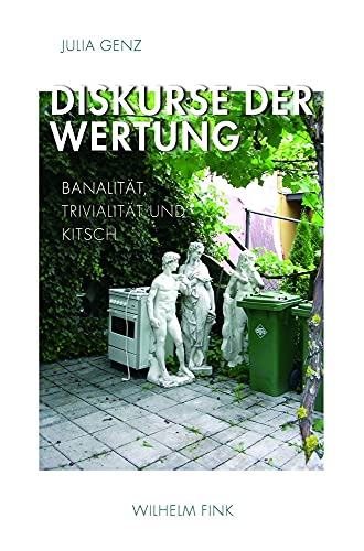 9783770550555: Diskurse der Wertung. Banalitt, Trivialitt und Kitsch