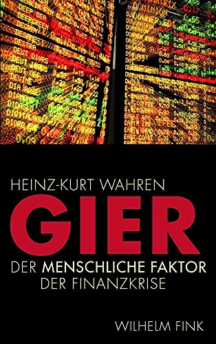 Stock image for Gier. Der menschliche Faktor in der Finanzkrise: Der menschliche Faktor der Finanzkrise for sale by medimops