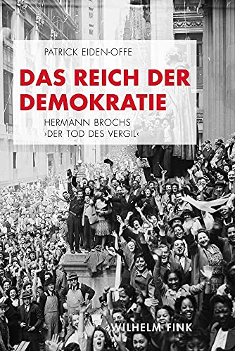 9783770551064: Das Reich der Demokratie. Hermann Brochs ""Der Tod des Vergil