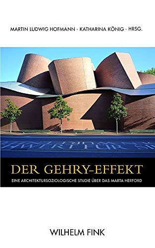 Beispielbild fr Der Gehry-Effekt.Eine Architektursoziologische Studie ber das Marta Herford zum Verkauf von Arbeitskreis Recycling e.V.