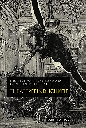 Imagen de archivo de Theaterfeindlichkeit. a la venta por Antiquariat Luechinger