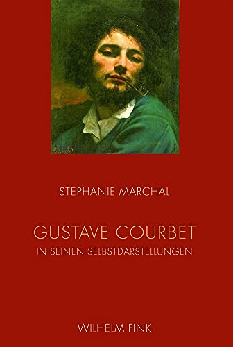 Stock image for Gustave Courbet in seinen Selbstdarstellungen for sale by ABC Versand e.K.