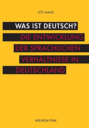 9783770552726: Was ist deutsch? Die Entwicklung der sprachlichen Verhltnisse in Deutschland