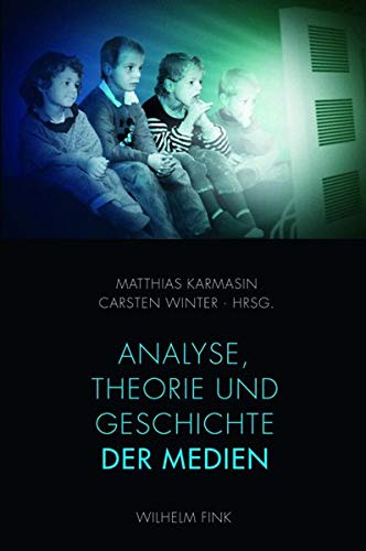 9783770553198: Analyse, Theorie und Geschichte der Medien. Festschrift fr Werner Faulstich