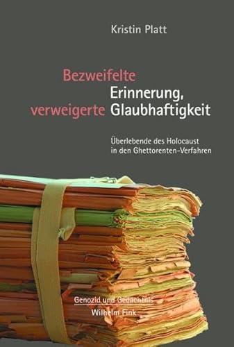 9783770553730: Bezweifelte Erinnerung, verweigerte Glaubhaftigkeit. berlebende des Holocaust in den Ghettorenten-Verfahren