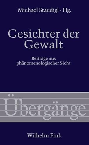 Stock image for Gesichter der Gewalt. Beitrge aus phnomenologischer Sicht for sale by medimops