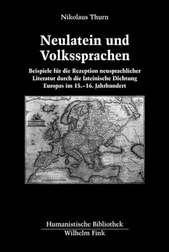 9783770554348: Neulatein und Volkssprachen: Beispiele fr die Rezeption neusprachlicher Literatur durch die lateinische Dichtung Europas im 15. - 16. Jahrhundert