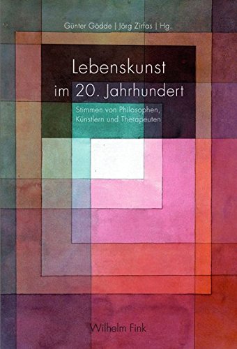 Stock image for Lebenskunst im 20. Jahrhundert. Stimmen von Philosophen, Knstlern und Therapeuten for sale by medimops