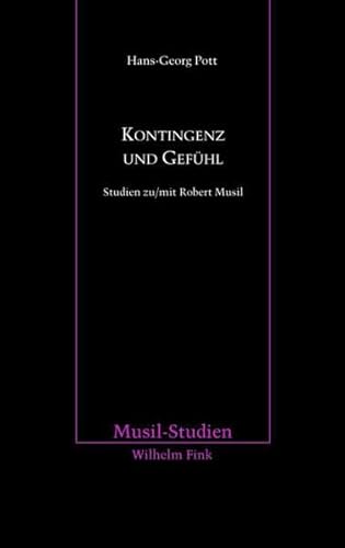 9783770555864: Kontingenz und Gefhl. Studien zu/mit Robert Musil