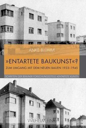 9783770555888: Entartete Baukunst?. Zum Umgang mit dem Neuen Bauen 1933-1945