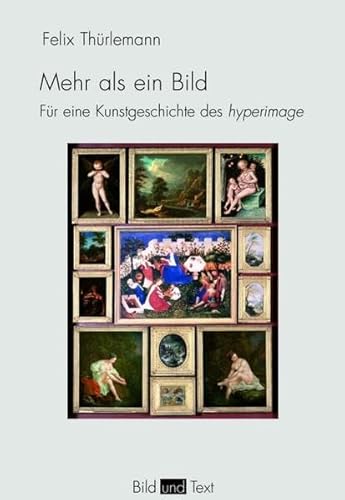 9783770556069: Mehr als ein Bild. Fr eine Kunstgeschichte des hyperimage