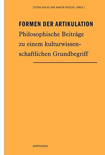 Beispielbild fr Formen der Artikulation. Philosophische Beitrge zu einem kulturwissenschaftlichen Grundbegriff (Morphomata) zum Verkauf von text + tne