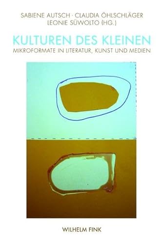 9783770556779: Kulturen des Kleinen: Mikroformate in Literatur, Kunst und Medien