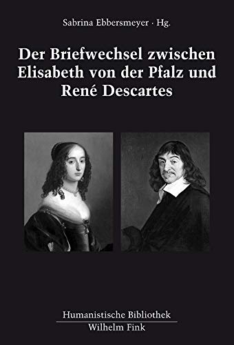 Stock image for Der Briefwechsel zwischen Elisabeth von der Pfalz und René Descartes for sale by The Compleat Scholar