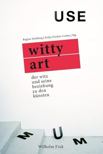 Stock image for Witty Art. Der Witz und seine Beziehung zu den Knsten for sale by medimops