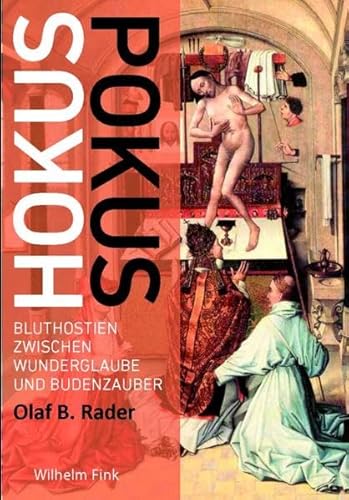 9783770557387: Hokuspokus. Bluthostien zwischen Wunderglaube und Budenzauber