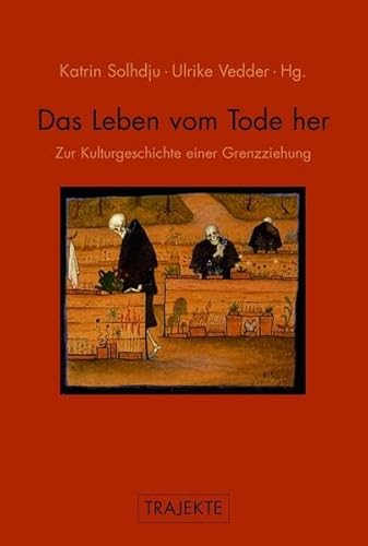 9783770557462: Das Leben vom Tode her. Zur Kulturgeschichte einer Grenzziehung