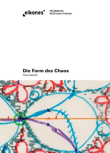 Die Form des Chaos: Bild und Erkenntnis in der komplexen Dynamik und der fraktalen Geometrie. (Ei...