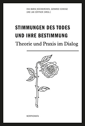 Imagen de archivo de Stimmungen des Todes und ihre Bestimmung: Theorie und Praxis im Dialog a la venta por medimops