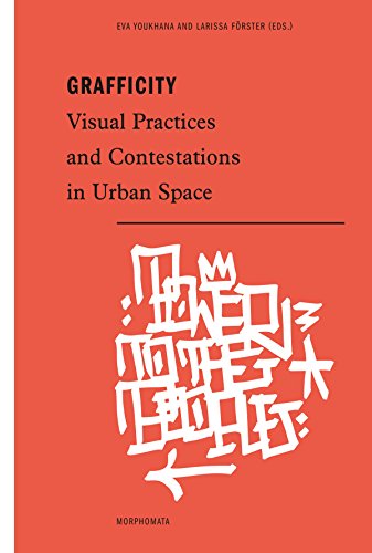 Imagen de archivo de Grafficity: Visual Practices and Contestations in Urban Space a la venta por art longwood books