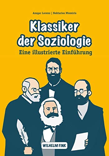 Stock image for Klassiker der Soziologie: Eine illustrierte Einfhrung for sale by medimops