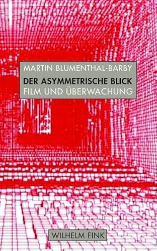 Beispielbild fr Der asymmetrische Blick: Film und berwachung zum Verkauf von medimops