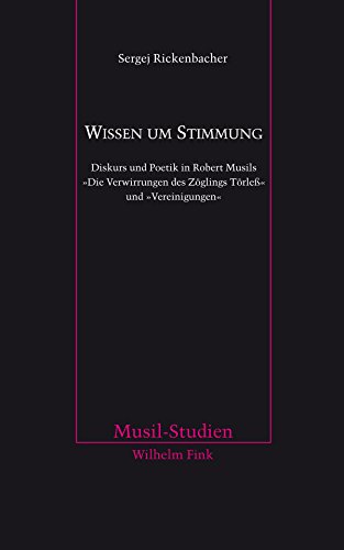 9783770559565: Wissen um Stimmung: Diskurs und Poetik in Robert Musils "Die Verwirrungen des Zglings Trle" und "Vereinigungen"