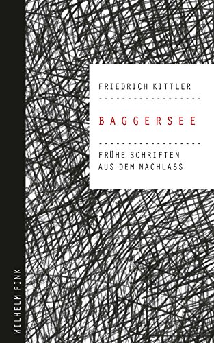 9783770559688: Baggersee. Frhe Schriften aus dem Nachlass