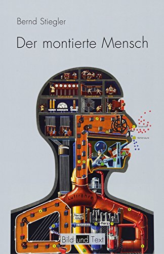 9783770559763: Der montierte Mensch: Eine Figur der Moderne (Bild und Text)