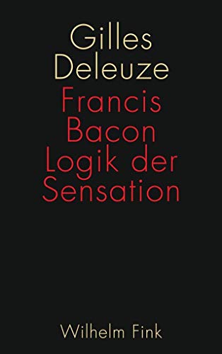 Beispielbild fr Francis Bacon: Logik der Sensation zum Verkauf von Blackwell's